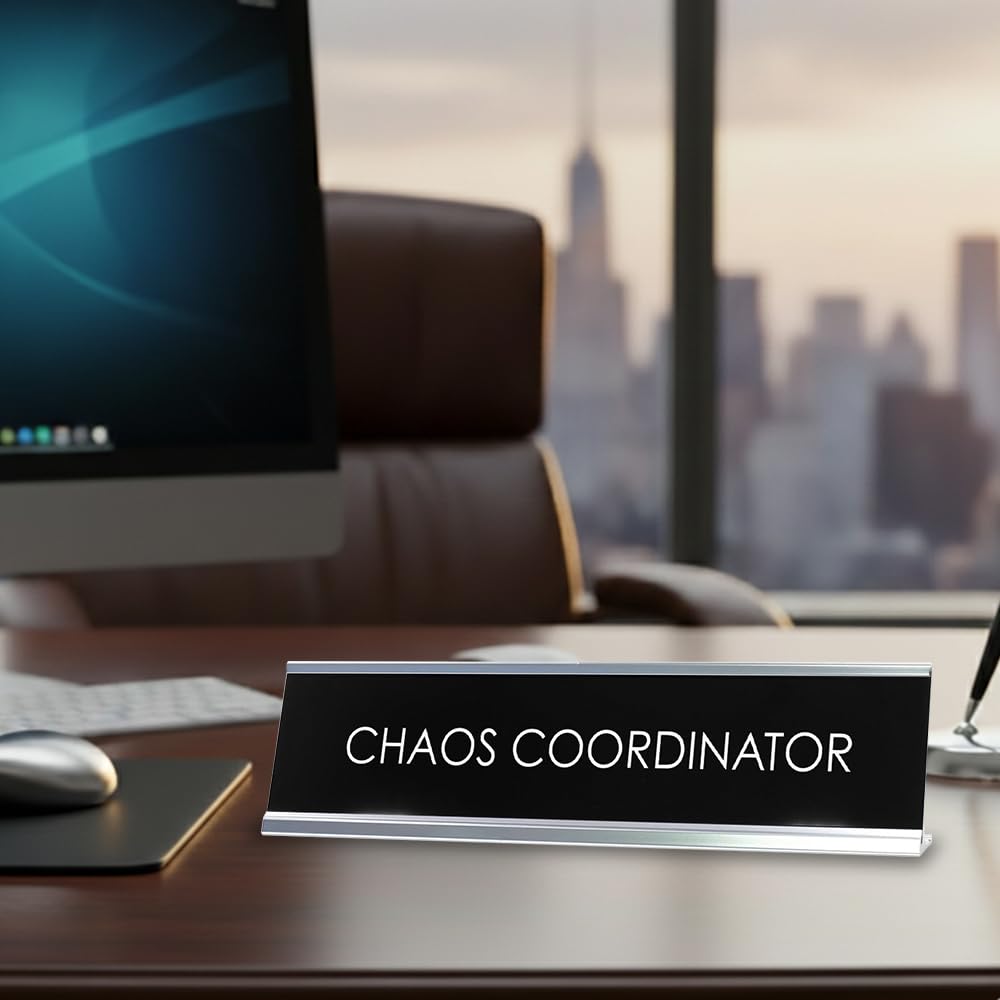 Signs ByLITA CHAOS COORDINATOR Novelty Desk Sign