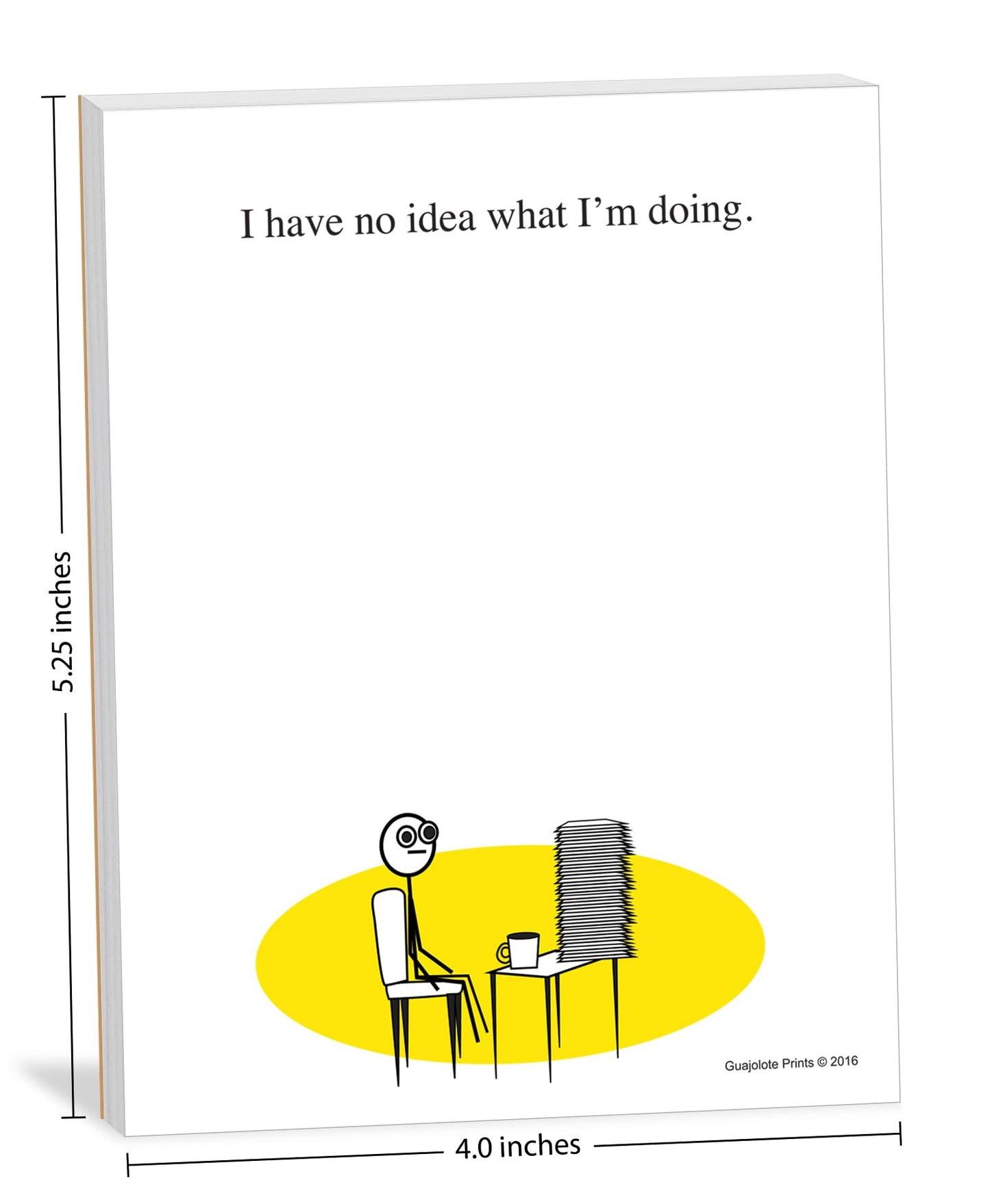 Guajolote Prints Funny Notepads (4-Pack) — Office & Work From Home Gag Gift for Coworkers or Friends — Sarcastic Desk Memo Pads — Everything Is Fine, This Is My Life Now, I Have No Idea What I’m Doing, I’m Not Even Trying Anymore