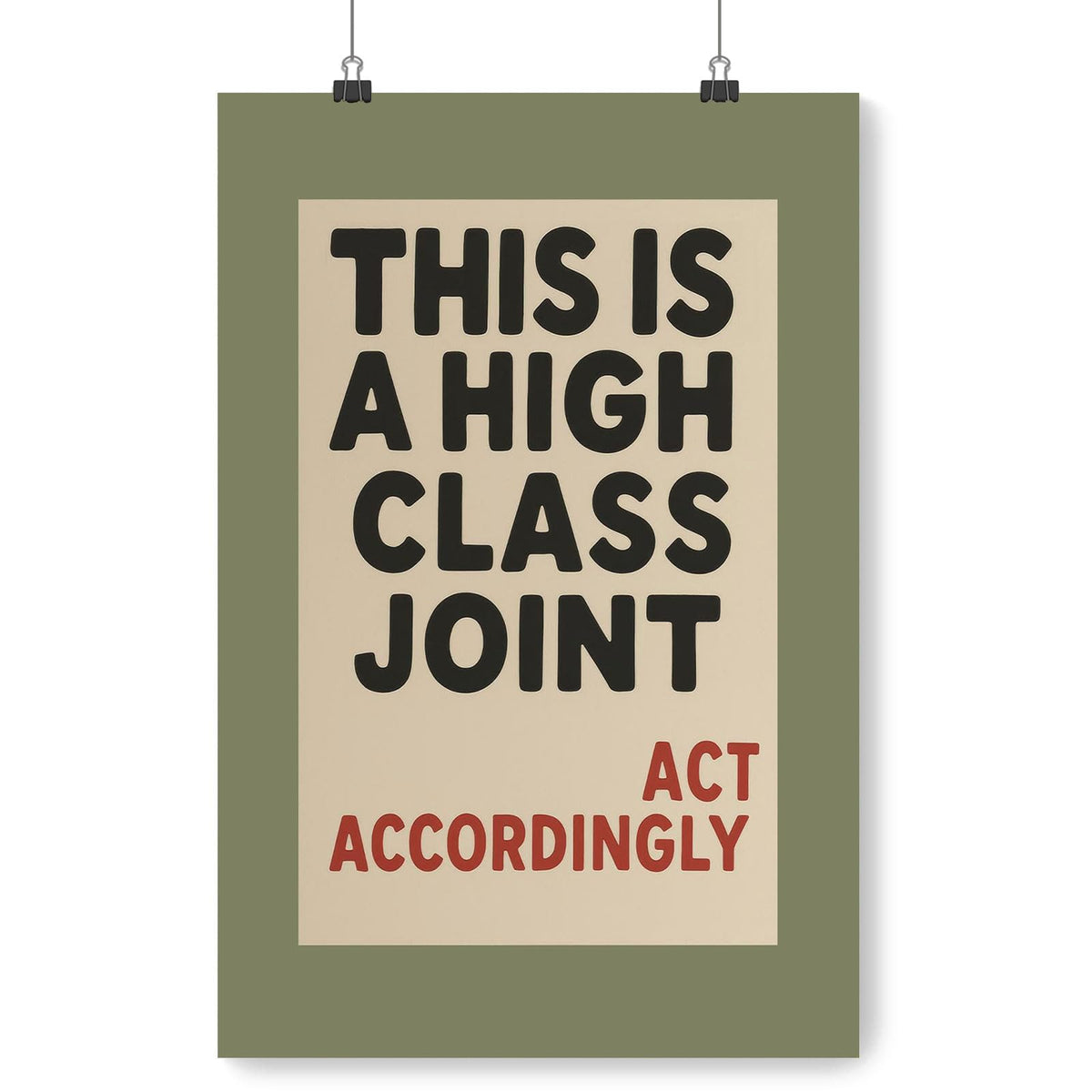 This Is A High Class Joint Wall Art, Humorous Typography, Bold Canvas Poster, Funny Print, Elegant Wall Decor For Living Room, Office, or Lounge 16X24 in Unframed
