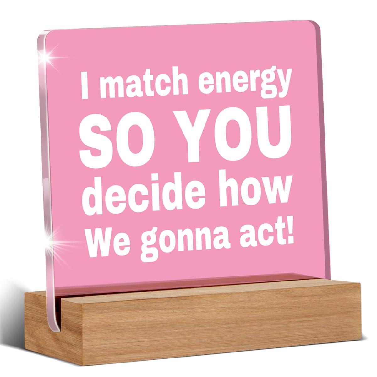 I Match Energies Funny Office Desk Decor, Zen Gifts for Women Coworke Friends Leader Boss Social Worker Pink Acrylic Plaque Office Decor Keepsake