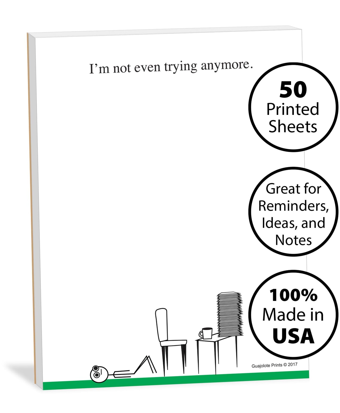 Guajolote Prints Funny Notepads (4-Pack) — Office & Work From Home Gag Gift for Coworkers or Friends — Sarcastic Desk Memo Pads — Everything Is Fine, This Is My Life Now, I Have No Idea What I’m Doing, I’m Not Even Trying Anymore
