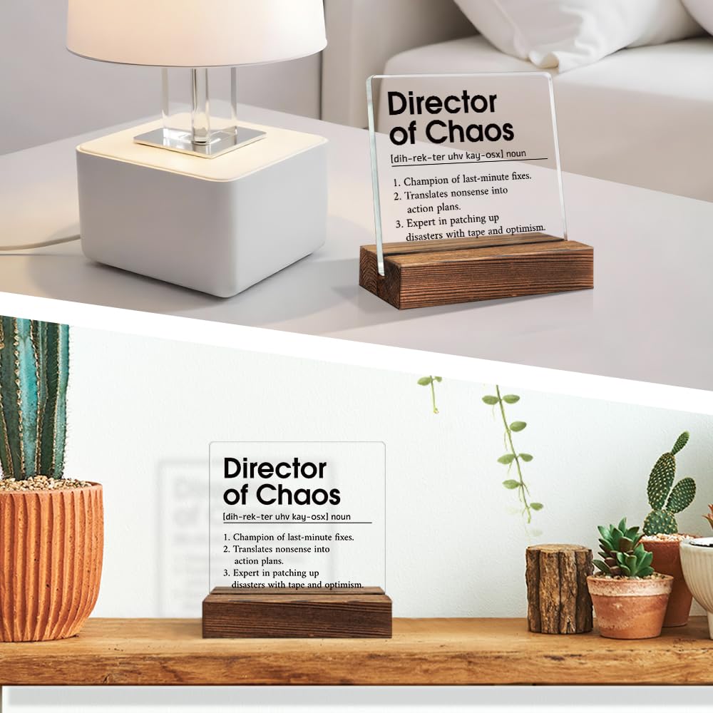 ERHACHAIJIA Director Of Chaos Definition Acrylic Desk Sign With Wooden Stand, Funny Appreciation Gifts for Boss Team Leader Coworker, Thank You Gifts for Father Mother Teacher Nurse Office Manager