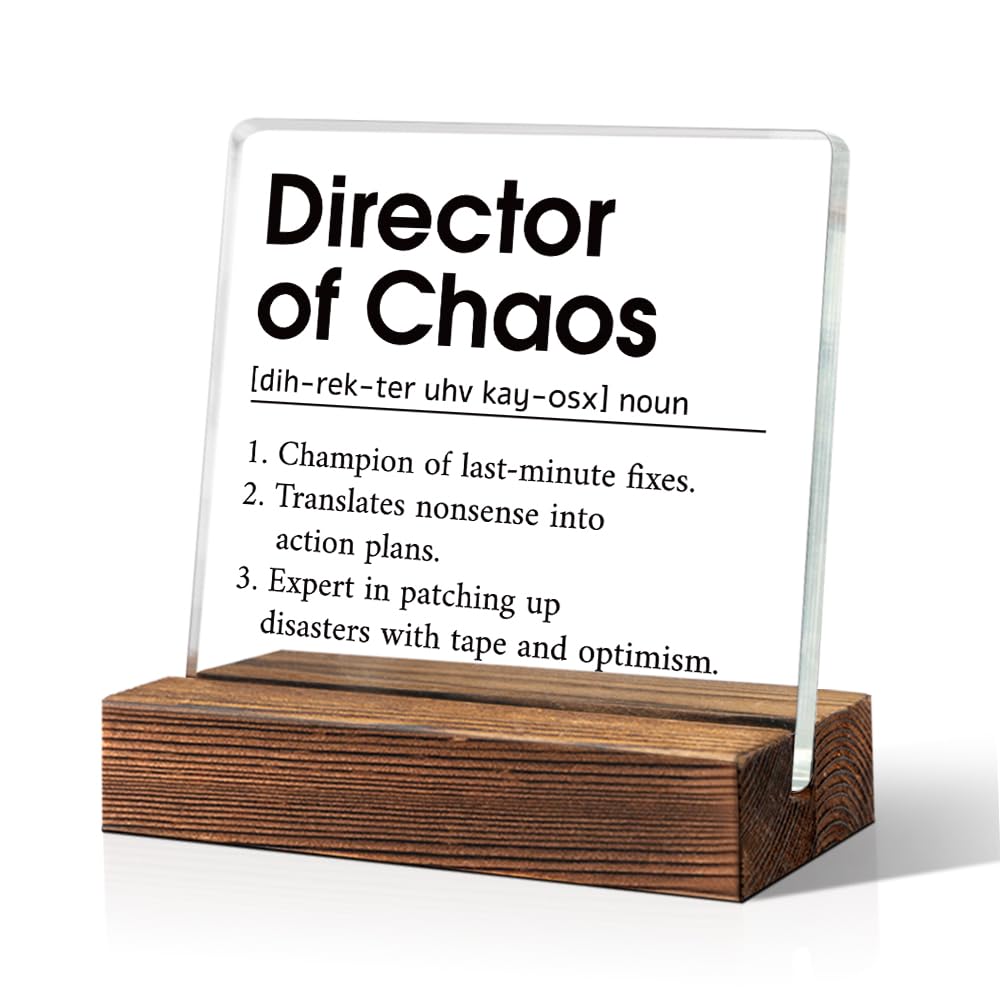 ERHACHAIJIA Director Of Chaos Definition Acrylic Desk Sign With Wooden Stand, Funny Appreciation Gifts for Boss Team Leader Coworker, Thank You Gifts for Father Mother Teacher Nurse Office Manager