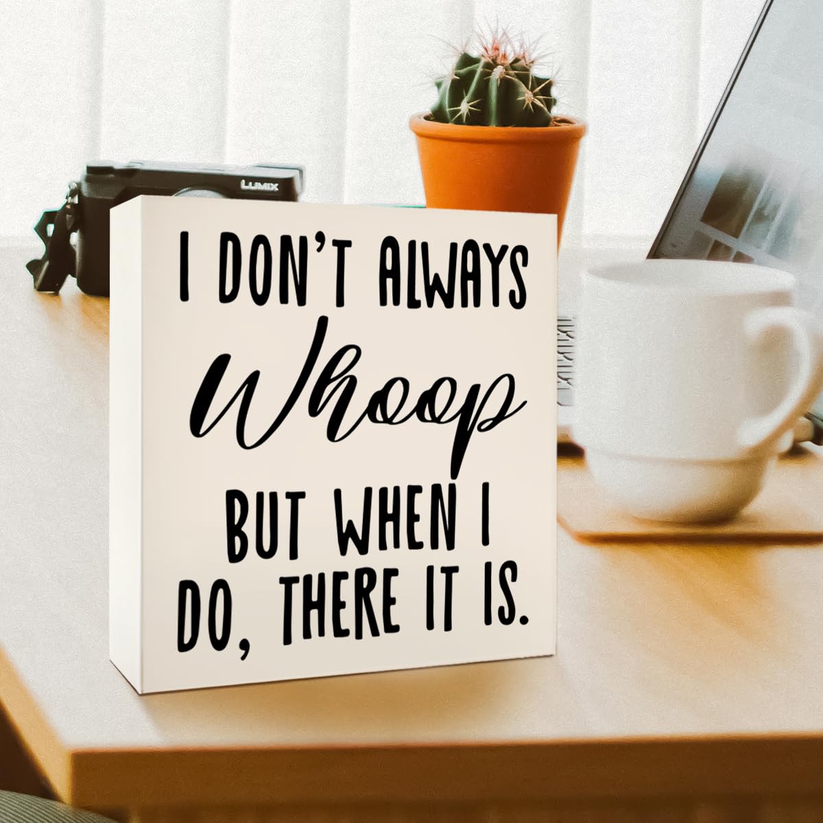 Funny Office Desk Decor Wooden Sign, Funny Office Home Decoration for Work Women Men, Gifts for Coworker Colleague Boss, I Don't Always Whoop But When I Do There It Is