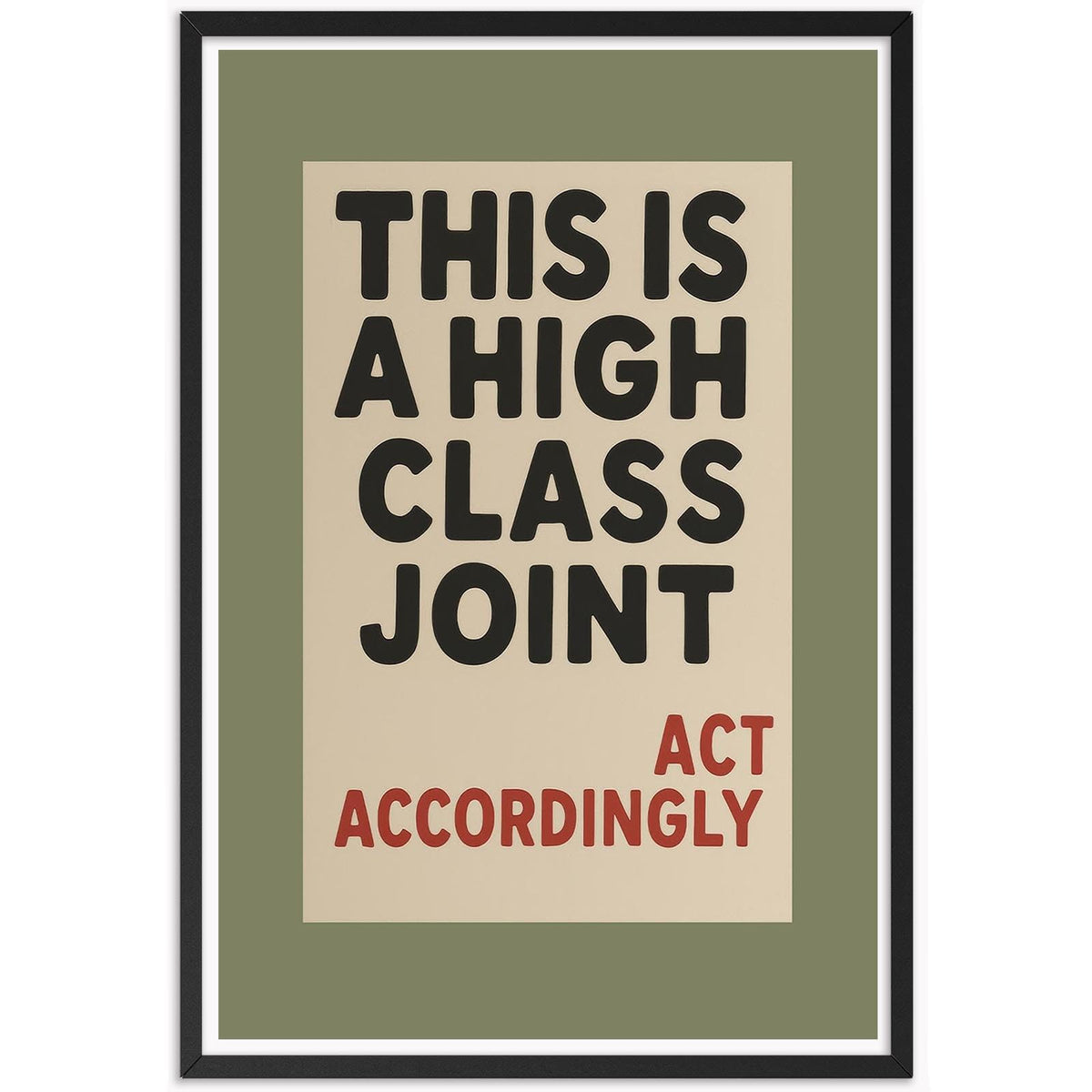 This Is A High Class Joint Wall Art, Humorous Typography, Bold Canvas Poster, Funny Print, Elegant Wall Decor For Living Room, Office, or Lounge 16X24 in Unframed