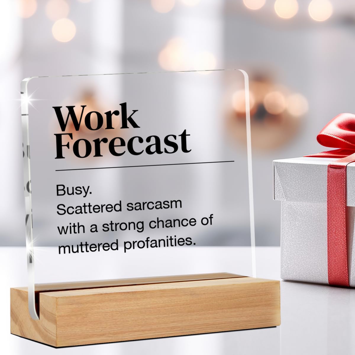 Funny Office Desk Sign - Humor Work Forecast Clear Acrylic Decorative Sign for Cubicle (4 x 4 Inches)