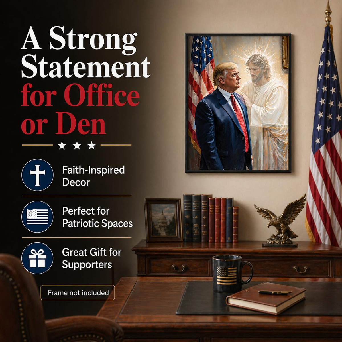 The Grace of God: Jesus & Trump Inspirational Painting 11x14 Unframed Poster - Religious Art Faith Leadership MAGA American Flag Patriotic Artwork for Home Office, Living Room, Conservative Christians
