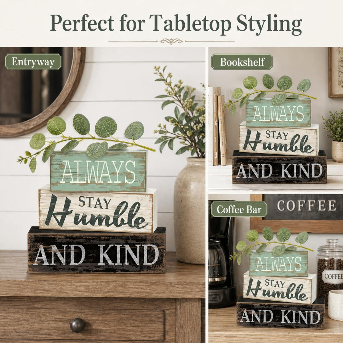 4 Pcs Farmhouse Stacked Wooden Decor Always Stay Humble and Kind Inspirational Table Signs with Eucalyptus Leaves for Living Room Shelf Fireplace Mantle Home Decoration Housewarming Gift