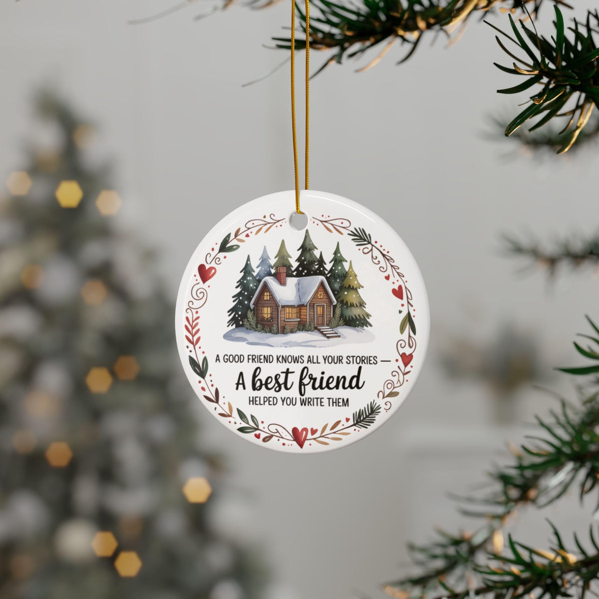 Best Friend Christmas Ornament – A Good Friend Knows All Your Stories Quote – Ceramic, Glass or Acrylic Ornament – Cozy Cabin Winter Gift for Friend – Holiday Keepsake Tree Decoration (Acrylic, 1)